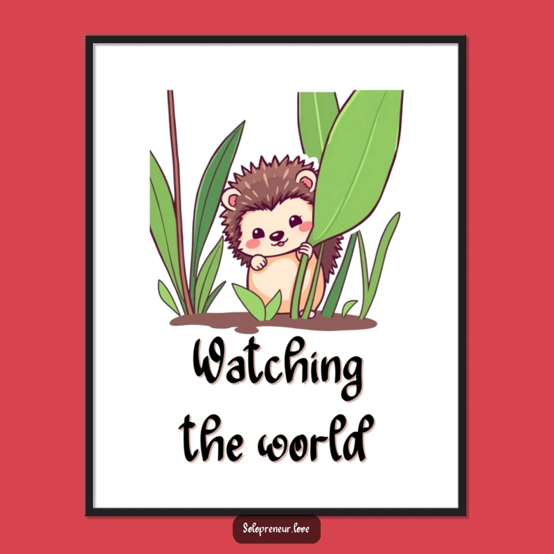 Funny Hedgehog Hideaway Poster - Charming Wall Art, A Whimsical Funny Gift