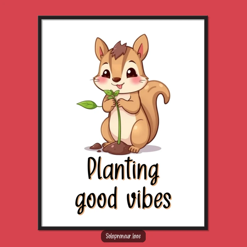 Funny Squirrel Planting Poster: Proud Gardener Feline Art Print Gift
