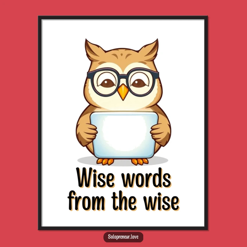 Funny Free Printable Wall Art: Owl's Tablet Glows for Intellectual Downloadable Decor