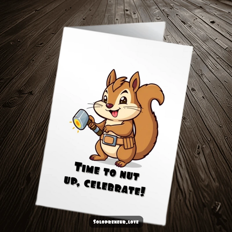 Funny Free Printable Happy Birthday Card: Beaming squirrel with a tool belt confidently hammering a glowing bolt.