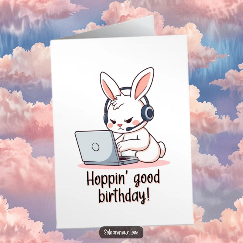 Funny Free Printable Birthday Card: A determined rabbit wearing a headset furiously types on a laptop.
