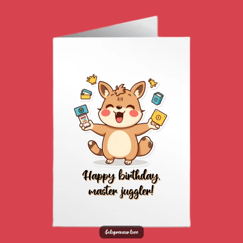 Funny Free Printable Animal Birthday Card: Juggling Life Downloadable Gift