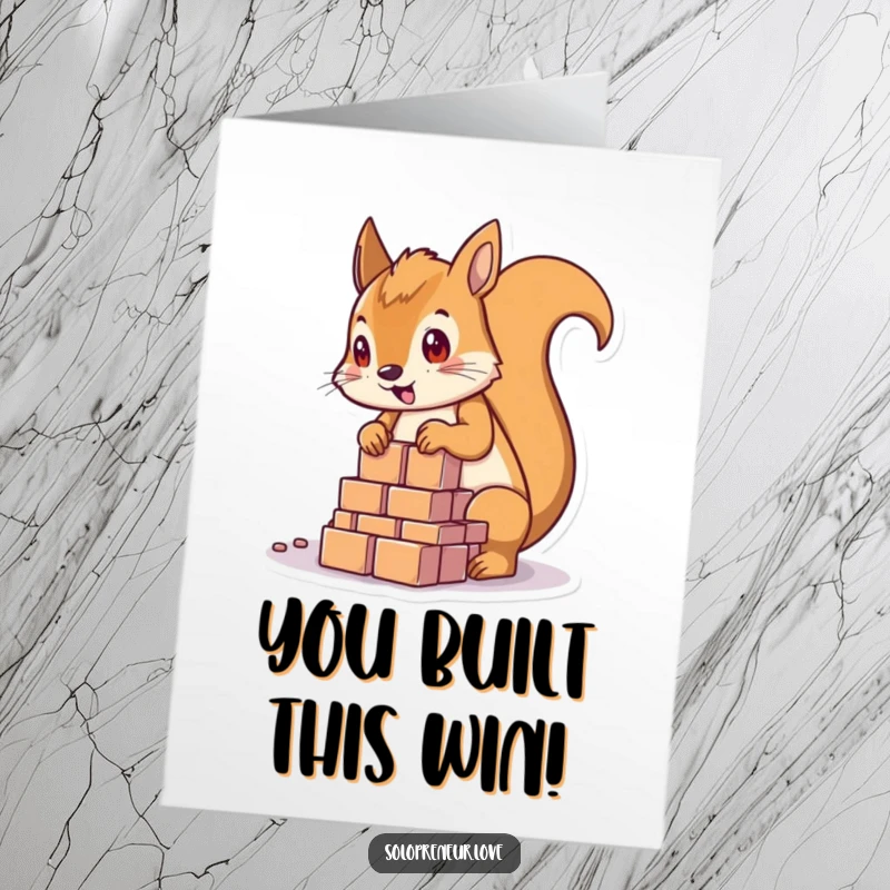 Funny free printable congratulations card featuring a determined squirrel character constructing a small tower with blocks, symbolizing achievement and hard work.