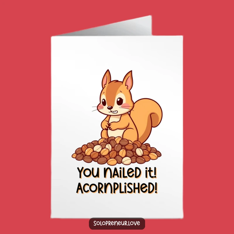 Free Printable Congrats Card: Squirrels Nuts for Your Success - Humorous Downloadable