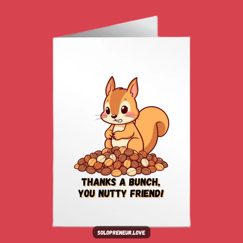 Free Printable Thank You Card: Nutty Squirrel Appreciates You - Funny Downloadable