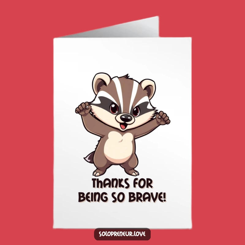 Free Printable Thank You Card: Courageous Badger - Funny Downloadable Gratitude Note