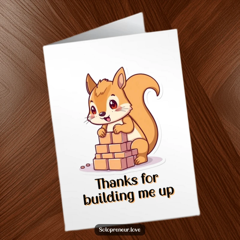 Funny free printable thank you card depicting a determined squirrel character stacking blocks, looking thankful for a job well done.