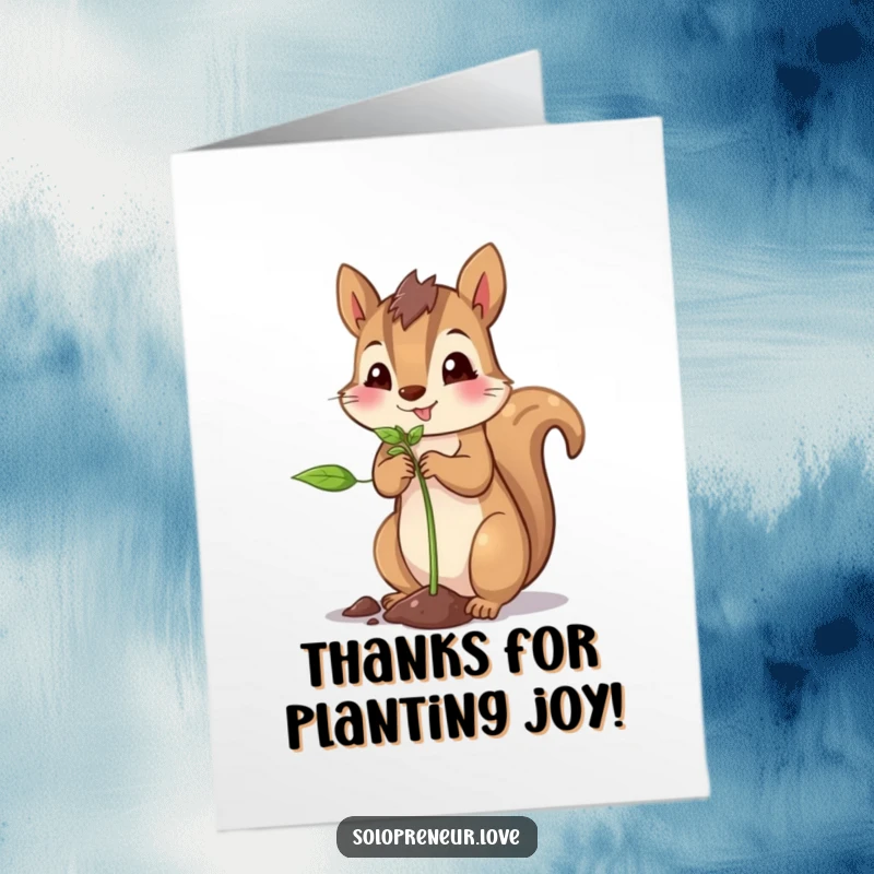 Funny Free Printable Thank You Card: A squirrel proudly planting a sprout, conveying a message of gratitude.